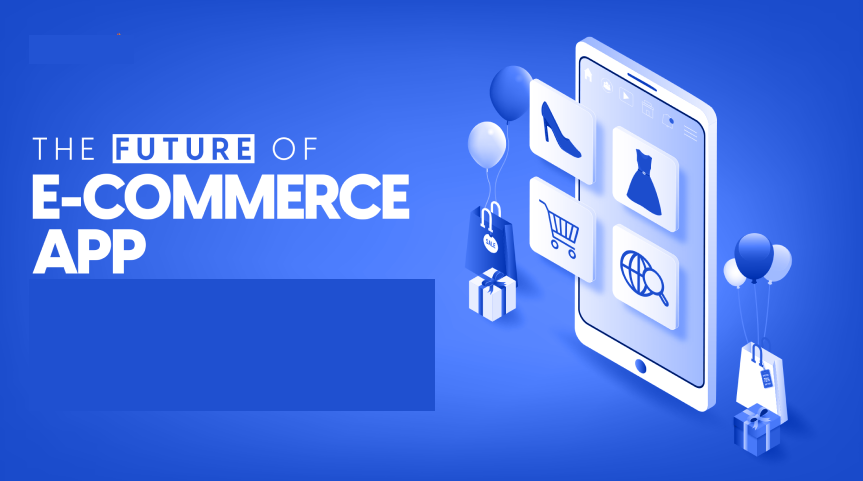 The Future of E-commerce App Development