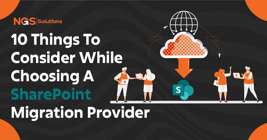 10 Things To Consider While Choosing A SharePoint Migration Provider