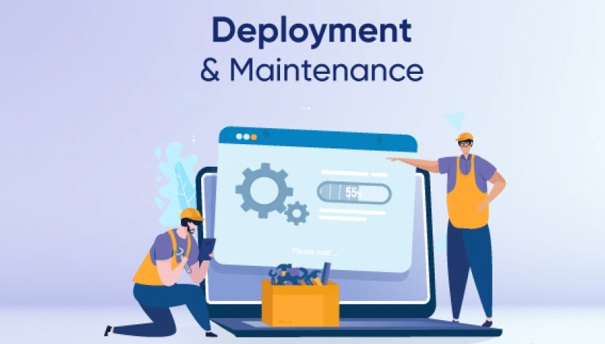 Deployment and Maintenance