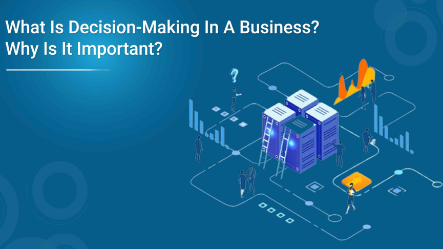 Making the Decision – What’s Best for Your Business