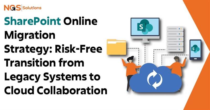 SharePoint Online Migration Strategy Risk-Free Transition from Legacy Systems to Cloud Collaboration