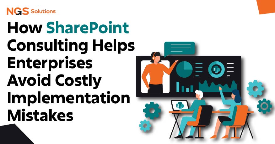 How SharePoint Consulting Helps Enterprises Avoid Costly Implementation Mistakes