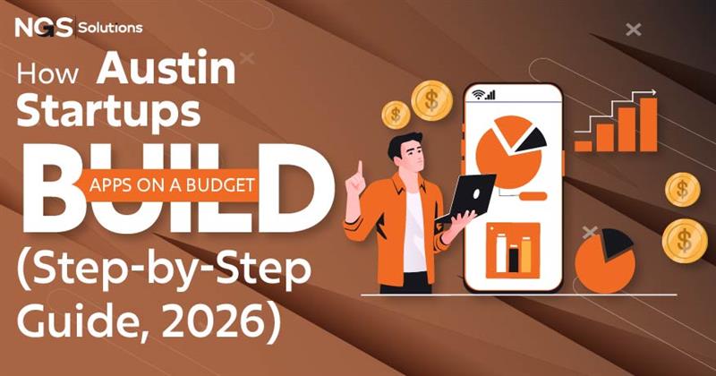 How Austin Startups Build Apps on a Budget Step by Step Guide 2026