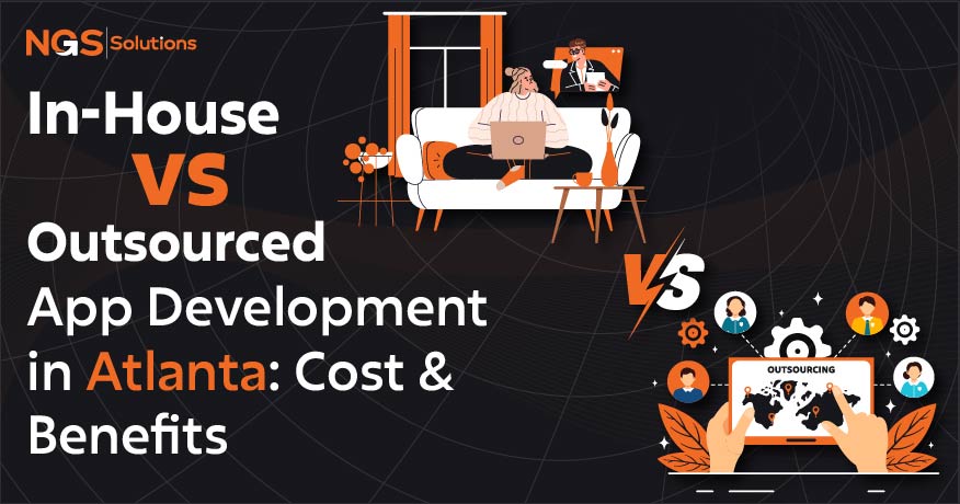 In-House vs Outsourced App Development in Atlanta Cost and Benefits