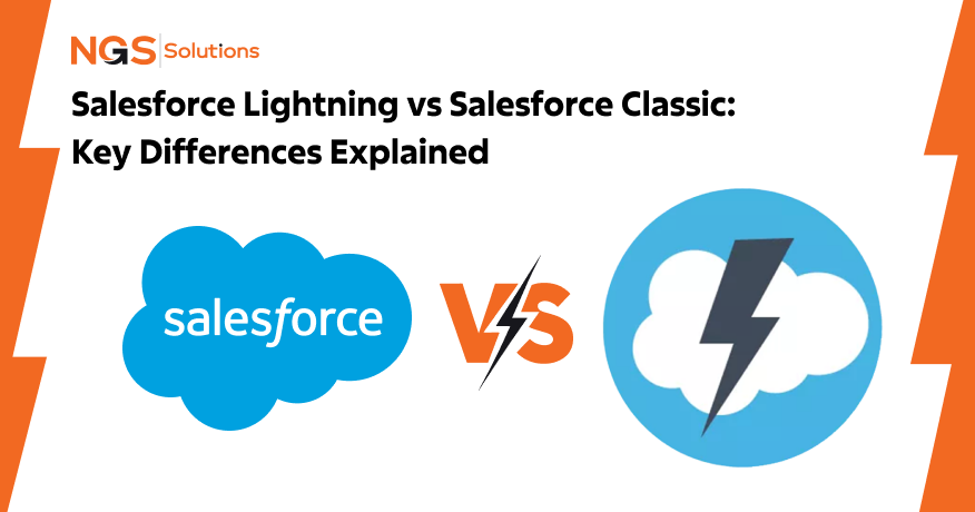 Salesforce Lightning vs Salesforce Classic Key Differences Explained